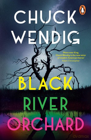 Black River Orchard: A masterpiece of horror from the bestselling author of Wanderers and The Book of Accidents - Chuck Wendig [KSIĄŻKA]