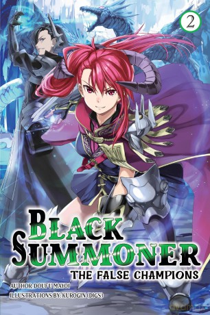 Black Summoner, Vol. 2 (light novel): Volume 2 (BLACK SUMMONER LIGHT NOVEL SC) - Doufu Mayoi [KSIĄŻKA]