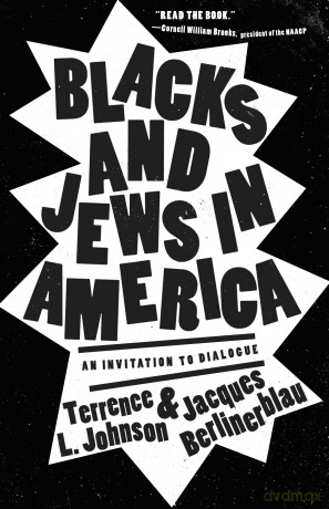 Blacks and Jews in America: An Invitation to Dialogue - Terrence L Johnson [KSIĄŻKA]