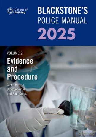 Blackstone's Police Manual Volume 2: Evidence and Procedure 2025 [KSIĄŻKA]