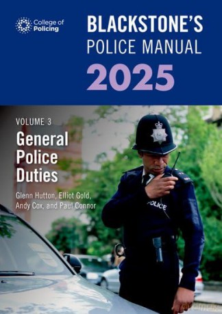 Blackstone's Police Manual Volume 3: General Police Duties 2025 [KSIĄŻKA]
