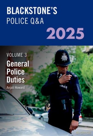Blackstone's Police Q&A Volume 3: General Police Duties 2025 [KSIĄŻKA]