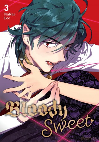 Bloody Sweet, Vol. 3: Volume 3 (BLOODY SWEET GN) - Narae Lee [KSIĄŻKA]