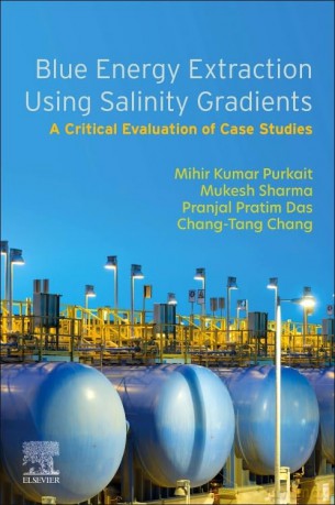 Blue Energy Extraction Using Salinity Gradients: A Critical Evaluation of Case Studies - Mihir Kumar Purkait [KSIĄŻKA]