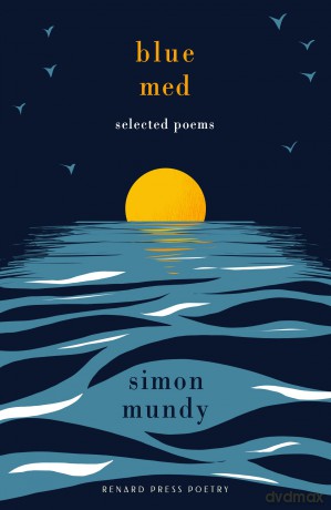 Blue Med: Selected Poems - Simon Mundy [KSIĄŻKA]