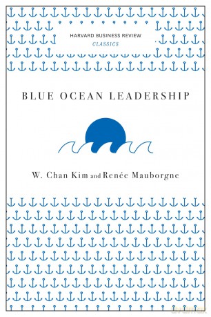 Blue Ocean Leadership (Harvard Business Review Classics) - W Chan Kim [KSIĄŻKA]