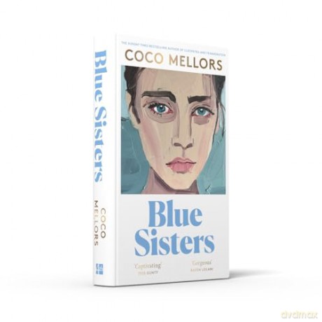 Blue Sisters: The instant top ten bestseller from the author of Cleopatra and Frankenstein - Coco Mellors [KSIĄŻKA]