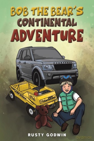 Bob the Bear's Continental Adventure - Rusty Godwin [KSIĄŻKA]