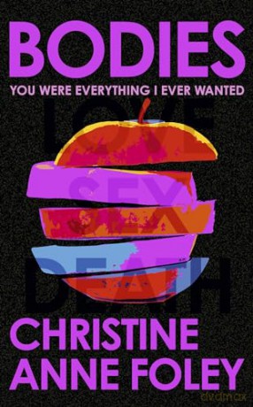Bodies: The 'It Girl' Book of the Year - Christine A Foley [KSIĄŻKA]