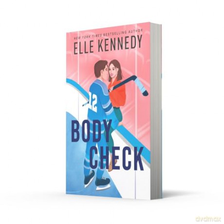 Body Check: The spicy boy-obsessed hockey romance you haven't read from the bestselling author of THE DEAL, perfect for summer 2024! - Elle Kennedy [KSIĄŻKA]