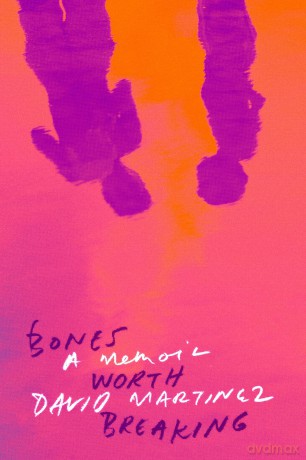 Bones Worth Breaking: A Memoir - David Martinez [KSIĄŻKA]