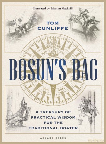 Bosun's Bag: A Treasury of Practical Wisdom for the Traditional Boater - Tom Cunliffe [KSIĄŻKA]