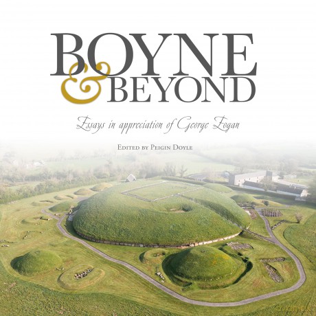 Boyne and Beyond: Essays in appreciation of George Eogan - Peigin Doyle [KSIĄŻKA]