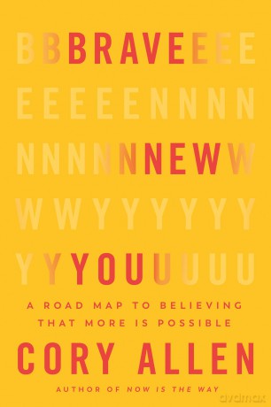 Brave New You: A Road Map to Believing That More Is Possible - Cory Allen [KSIĄŻKA]