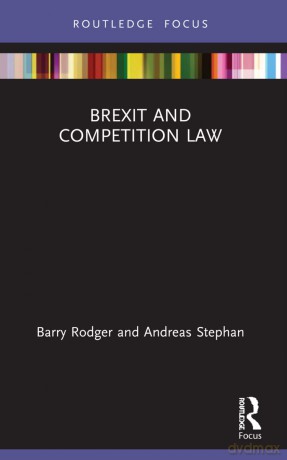 Brexit and Competition Law (Legal Perspectives on Brexit) - Barry Rodger [KSIĄŻKA]
