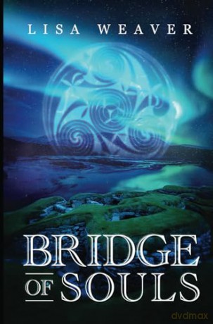 Bridge of Souls - Lisa Weaver [KSIĄŻKA]