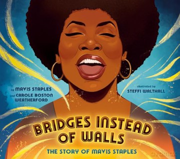 Bridges Instead of Walls: The Story of Mavis Staples - Mavis Staples [KSIĄŻKA]