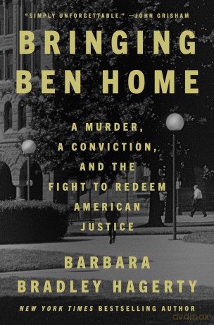 Bringing Ben Home: A Murder, a Conviction, and the Fight to Redeem American Jus - Barbara Bra Hagerty [KSIĄŻKA]