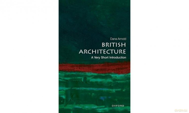 British Architecture: A Very Short Introduction (Very Short Introductions) - Dana Arnold [KSIĄŻKA]