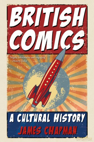 British Comics: A Cultural History - James Chapman [KOMIKS]