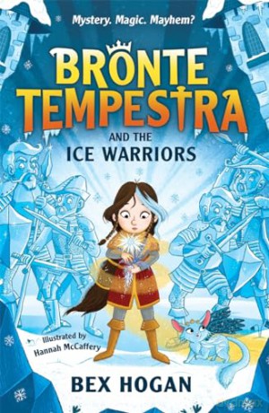 Bronte Tempestra and the Ice Warriors - Bex Hogan [KSIĄŻKA]