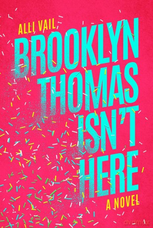 Brooklyn Thomas Isn't Here - Alli Vail [KSIĄŻKA]