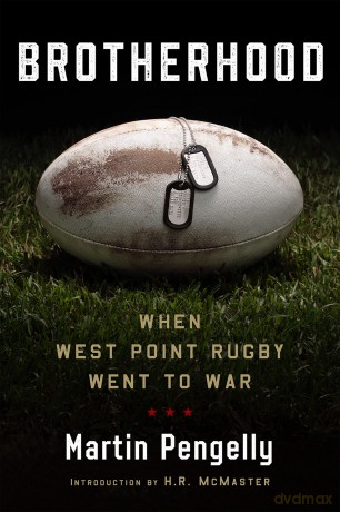 Brotherhood: When West Point Rugby Went to War [KSIĄŻKA]