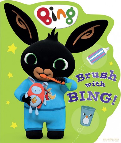 Brush with Bing!: Teach children about toothbrushing with Bing in this fantastic shaped board book! - Harpercollins Childr [KSIĄŻKA]