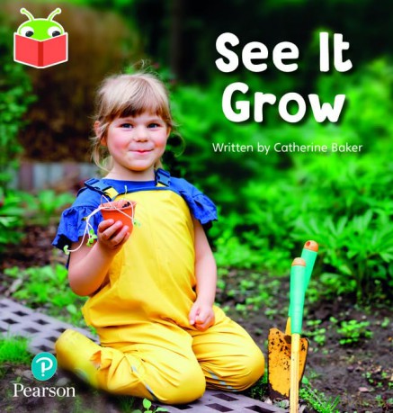 Bug Club Independent Phase 1: See It Grow [KSIĄŻKA]