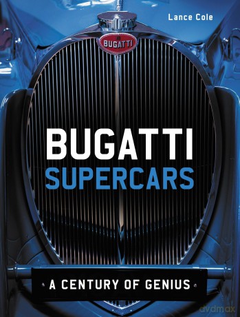 Bugatti Supercars: A Century of Genius - Lance Cole [KSIĄŻKA]
