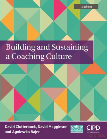 Building and Sustaining a Coaching Culture - David Clutterbuck [KSIĄŻKA]