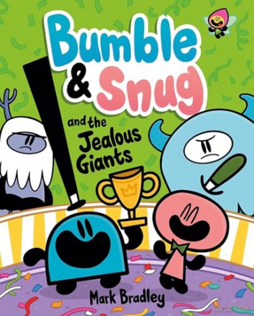 Bumble and Snug and the Jealous Giants: Book 4 - Mark Bradley [KSIĄŻKA]