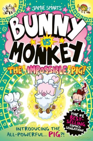 Bunny vs Monkey: The Impossible Pig - Jamie Smart [KSIĄŻKA]