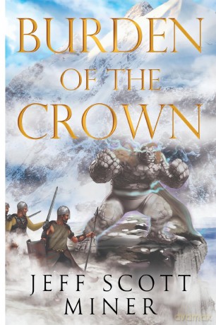 Burden of the Crown - Jeff Scott Miner [KSIĄŻKA]