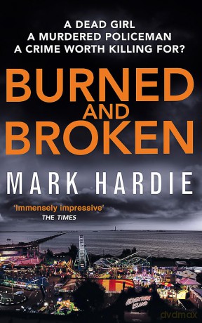 Burned and Broken: A gripping detective mystery you won't be able to put down (Pearson and Russell) - Mark Hardie [KSIĄŻKA]
