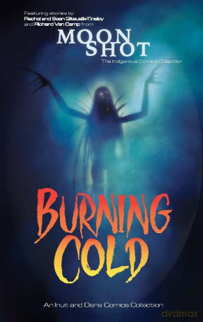 Burning Cold: An Inuit and Dene Comics Collection [KSIĄŻKA]
