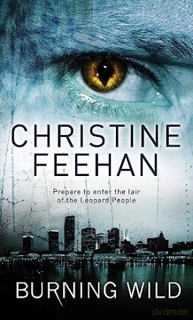 Burning Wild: Number 3 in series (Leopard People) - Christine Feehan [KSIĄŻKA]