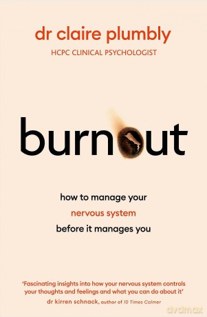 Burnout: How to Manage Your Nervous System Before it Manages You - Claire Plumbly [KSIĄŻKA]
