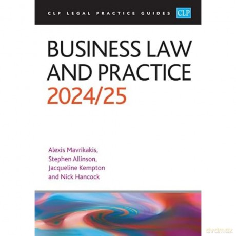 Business Law and Practice 2024/2025: Legal Practice Course Guides (LPC) - Alexis Mavrikakis [KSIĄŻKA]