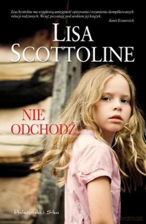 Nie Odchodź - Lisa Scottoline [KSIĄŻKA]