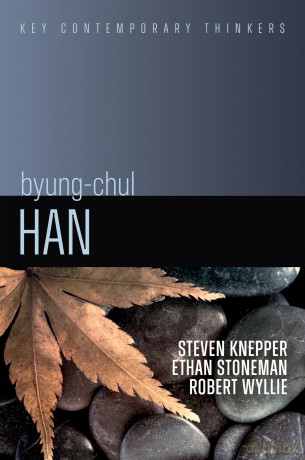 Byung-Chul Han: A Critical Introduction (Key Contemporary Thinkers) - S Et Al Knepper [KSIĄŻKA]