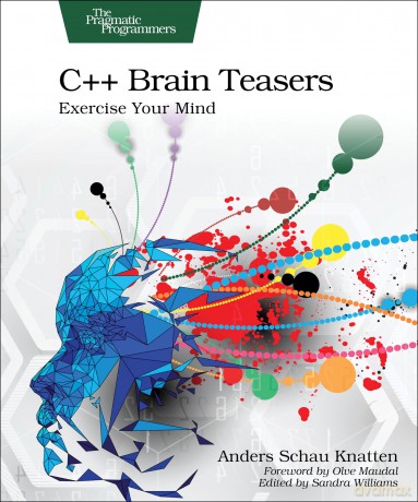 C++ Brain Teasers: Exercise Your Mind - Anders Knatten [KSIĄŻKA]
