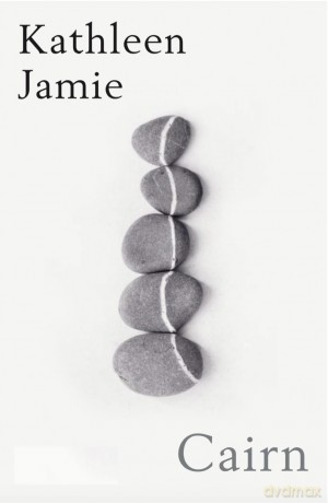 Cairn: 'A marvel of a book' Observer - Kathleen Jamie [KSIĄŻKA]
