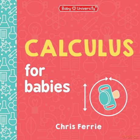 Calculus for Babies (Baby University) - Chris Ferrie [KSIĄŻKA]