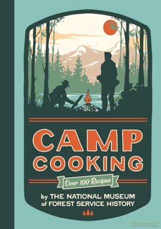 Camp Cooking: Over 100 Recipes - National Museum Of F [KSIĄŻKA]