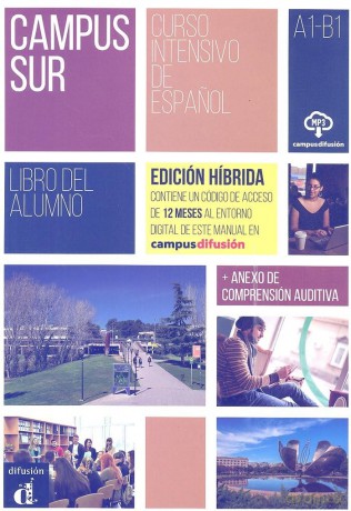 Campus Sur - Edición híbrida - Libro del alumno. A1-B1: Libro del alumno A1-B1 +anexo de comprension aud. -EDICION HIB - Margarita Liberaki [KSIĄŻKA]