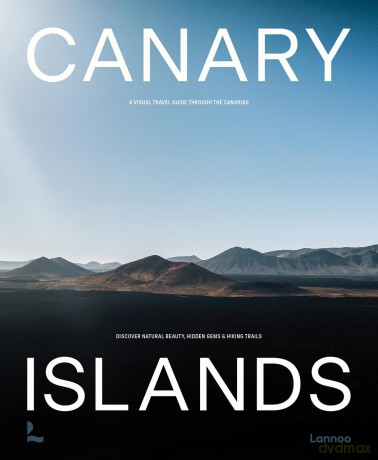 Canary Islands: A Visual Travel Guide Through the Canarias - C Van Haverbeke [KSIĄŻKA]