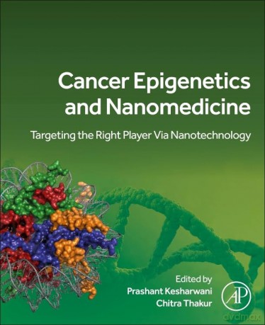 Cancer Epigenetics and Nanomedicine: Targeting the Right Player via Nanotechnology - Prashant Kesharwani [KSIĄŻKA]