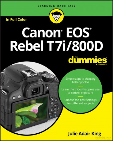 Canon EOS Rebel T7i/800D For Dummies - Julie Adair King [KSIĄŻKA]