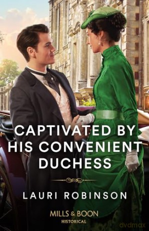 Captivated By His Convenient Duchess: Book 1 (The Redford Dukedom) - Lauri Robinson [KSIĄŻKA]